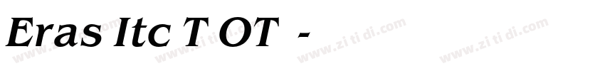 Eras Itc T OT字体字体转换